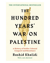The Hundred Years' War on Palestine: The International Bestseller